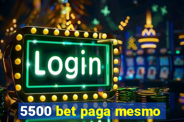 5500 bet paga mesmo